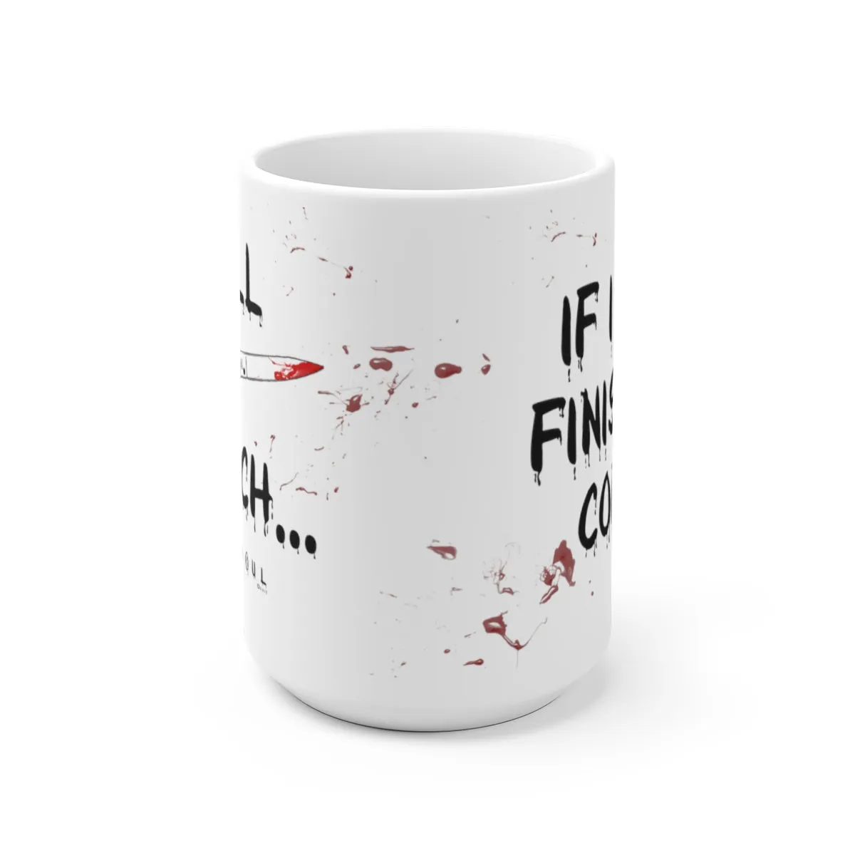 I Will Cut A B*tch Mug