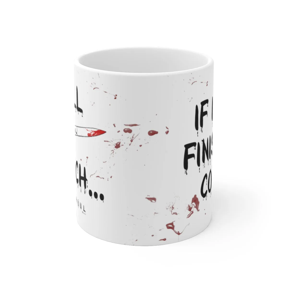I Will Cut A B*tch Mug