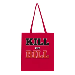 Kill The Bill Classic Tote Bag