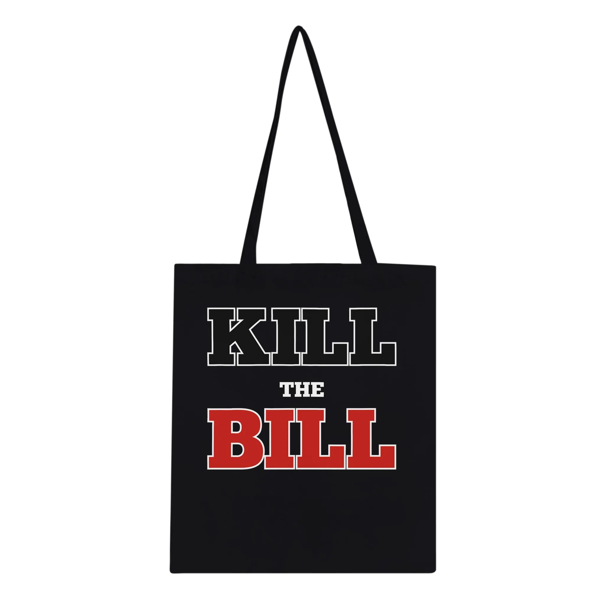 Kill The Bill Classic Tote Bag