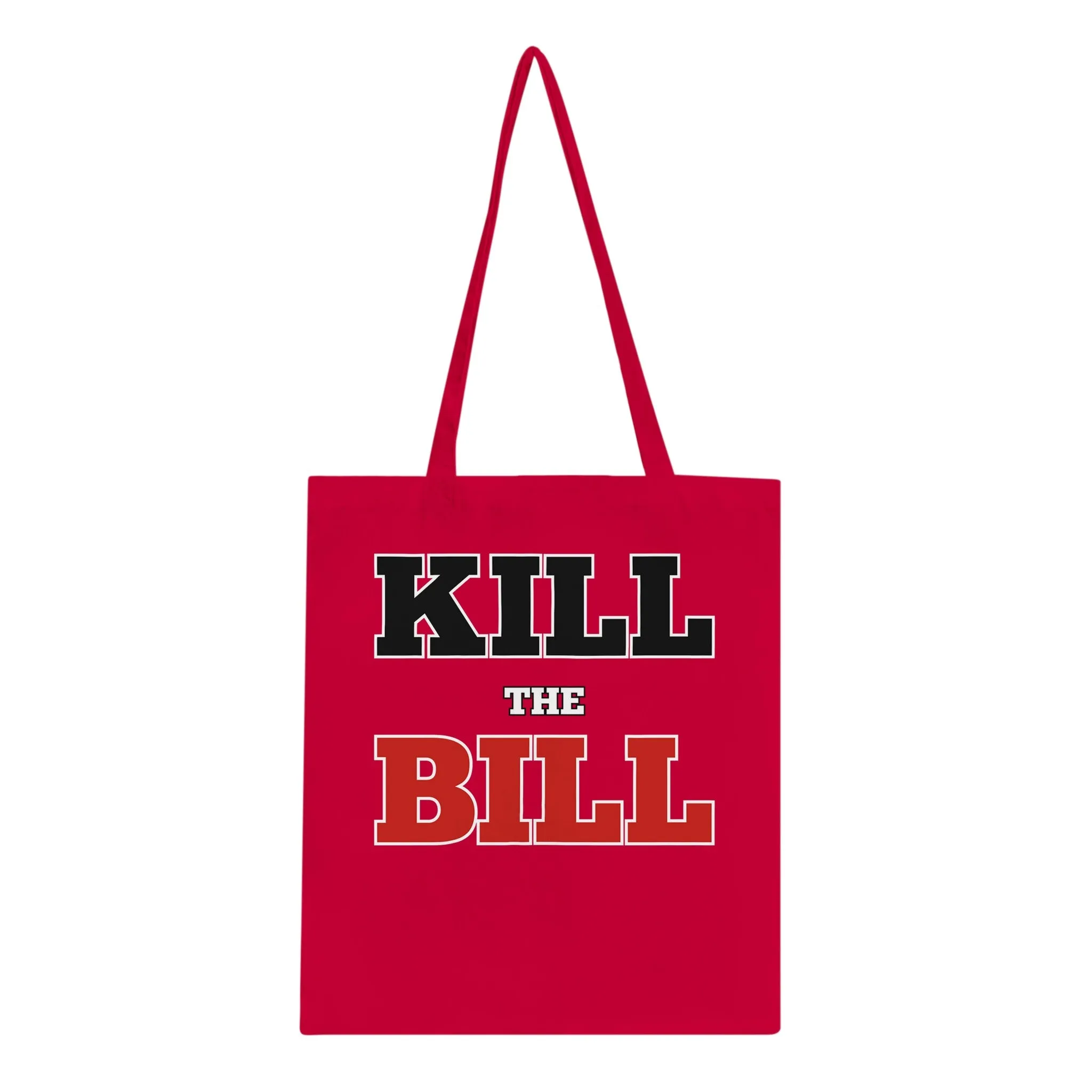 Kill The Bill Classic Tote Bag